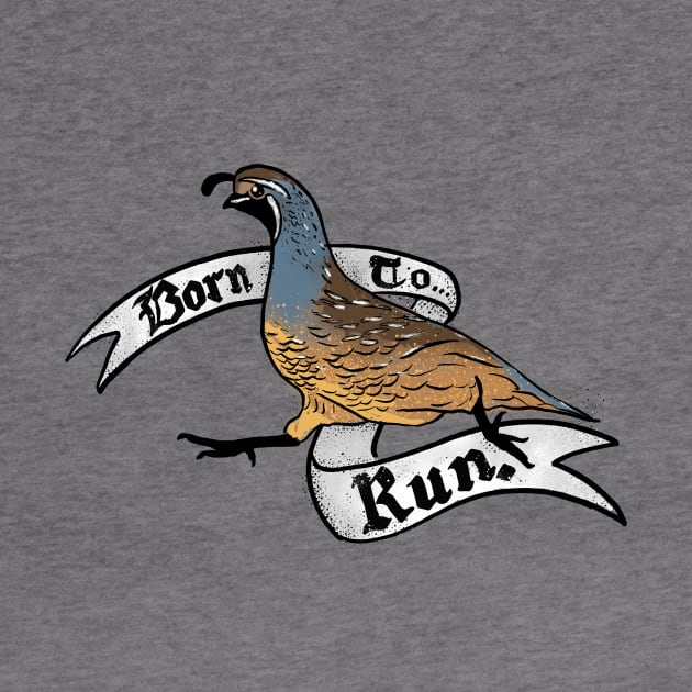 Born to Run - Quail by Animal Prints